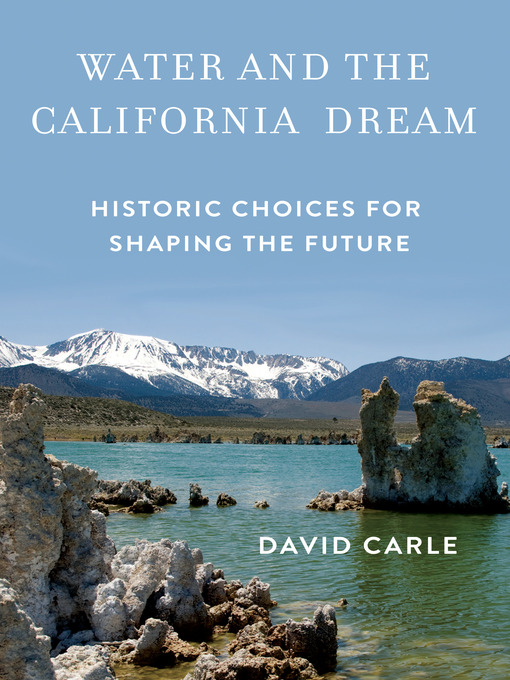 Title details for Water and the California Dream by David Carle - Available